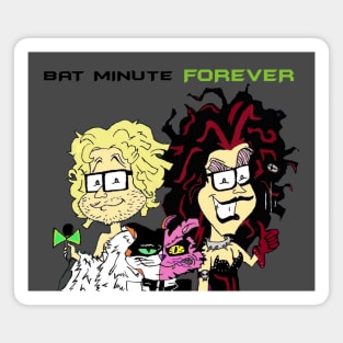 Bat Minute Forever Magnet